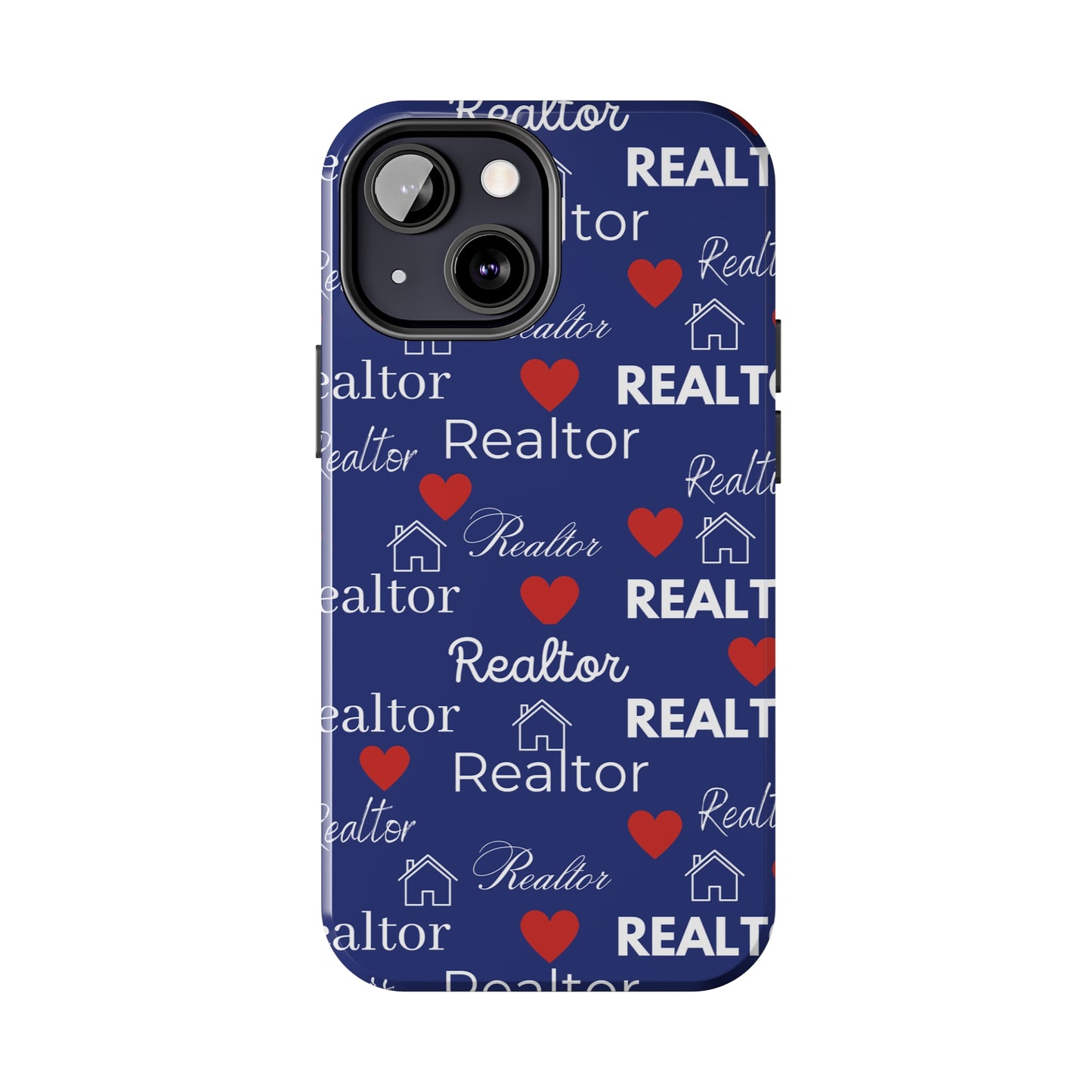 Love It - Realtor Tough Phone Cases